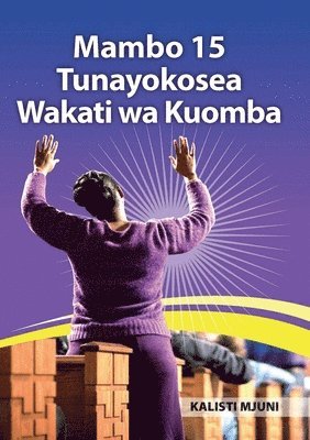 Kalisti Mjuni - Mambo 15 Tunayokosea Wakati wa Kuomba, Häftad