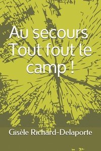 bokomslag Au secours ! Tout fout le camp !