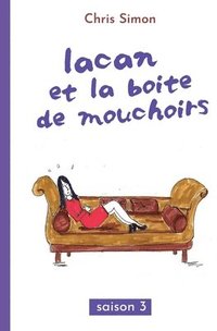 bokomslag Lacan et la boîte de mouchoirs: Saison 3