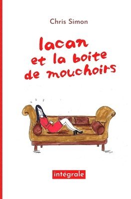 bokomslag Lacan et la boîte de mouchoirs: L'intégrale des saisons