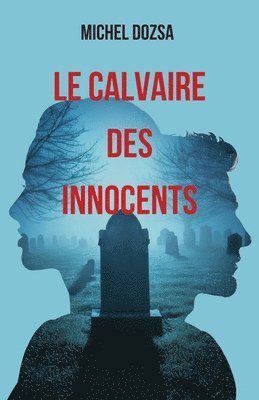 bokomslag Le calvaire des innocents