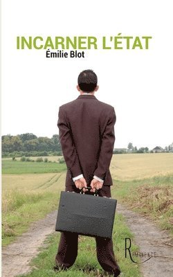 bokomslag Incarner l'Etat