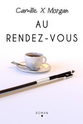 bokomslag Au Rendez-Vous