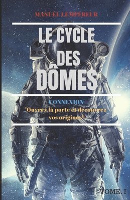 Connexion: Le Cycle des dômes, vol.1 1