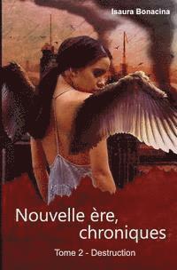 Isaura Bonacina - Nouvelle ère, chroniques: Destruction, Häftad