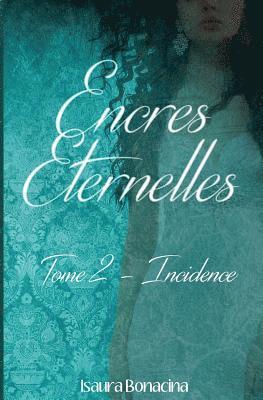 bokomslag Encres Eternelles 2: Incidence