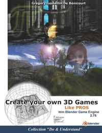 bokomslag Create your own 3D games with Blender Game Engine