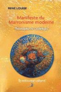 Manifeste du Marronisme moderne 1