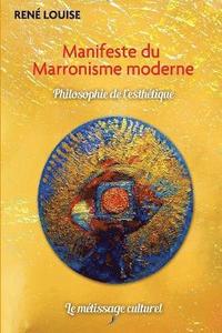 bokomslag Manifeste du Marronisme moderne