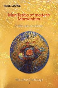 bokomslag Manifesto of modern Maroonism