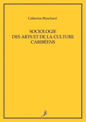 Sociologie Des Arts Et de la Culture Caribens 1