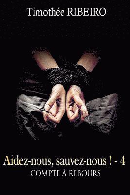 Aidez-nous, sauvez-nous ! - Compte a rebours 4 1