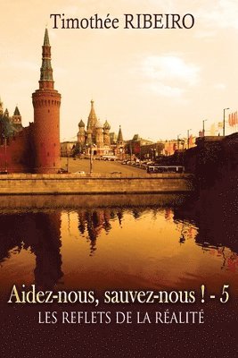 Aidez-nous, sauvez-nous ! - les reflets de la réalité 5 1