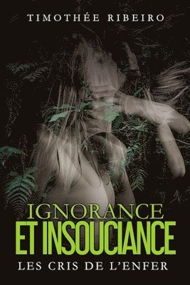 Ignorance et insouciance 1