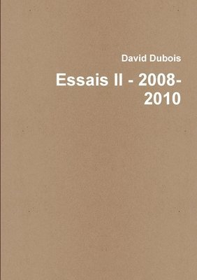 Essais II - 2008-2010 1