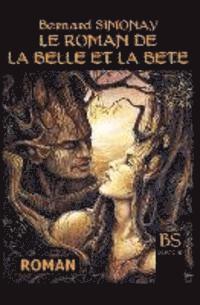 bokomslag Le Roman de la Belle et la Bete