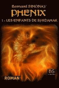 bokomslag Phenix 1: Les Enfants de Syrdahar