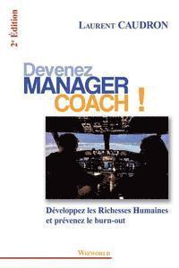 bokomslag Devenez Manager Coach: Développez les Richesses Humaines et prévenez le burn-out