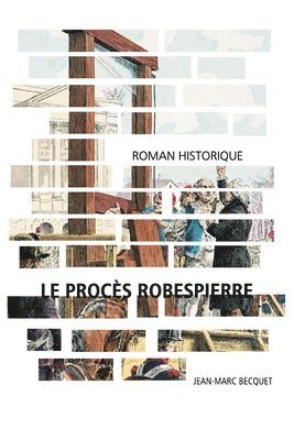 Le procès Robespierre 1