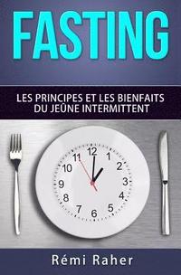 bokomslag Fasting: les principes et les bienfaits du jeûne intermittent