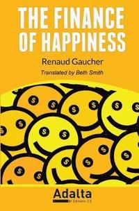 bokomslag The Finance of Happiness
