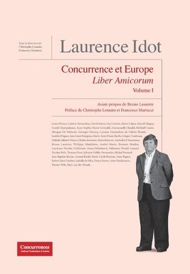Laurence Idot Liber Amicorum - Volume 1 1
