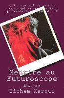 bokomslag Meurtre au Futuroscope: Roman