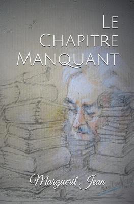 bokomslag Le Chapitre Manquant: Collection des Bonheurs