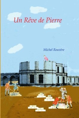 Un Reve de Pierre 1