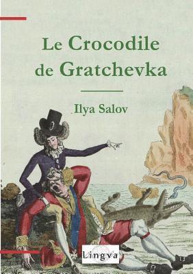Ilya Salov - Crocodile de Gratchevka, Häftad