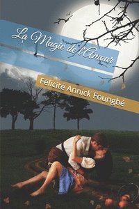 bokomslag La Magie de l'Amour