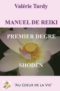 Valerie Tardy - Manuel de Reiki Premier Degre: Developpement personnel et eveil spirituel avec le reiki traditionnel, Häftad