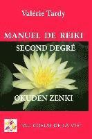 bokomslag Manuel de Reïki Second Degré Okuden Zenki: Développement personnel et éveil spirituel avec le Reïki traditionnel