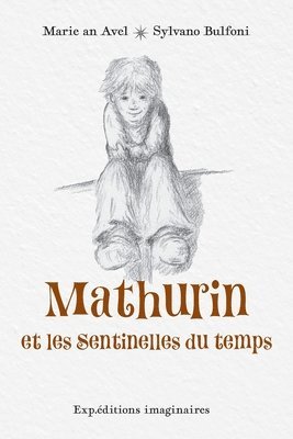 bokomslag Mathurin et les Sentinelles du temps