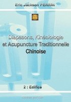 Eric Jackson Perrin - Diapasons, Kinésiologie et Acupuncture Traditionnelle Chinoise, Häftad