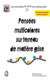 bokomslag Pensées multicolores sur terreau de matière grise: + 50 citations à faire réfléchir... dans un miroir