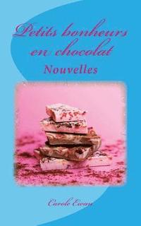 bokomslag Petits bonheurs en chocolat: Nouvelles