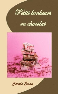 bokomslag Petits bonheurs en chocolat: Nouvelles