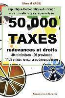 bokomslag 50.000 taxes de la fiscalité réglementaire en RD Congo