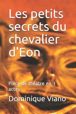 bokomslag Les petits secrets du chevalier d'Eon