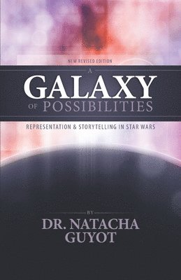 A Galaxy of Possibilities 1