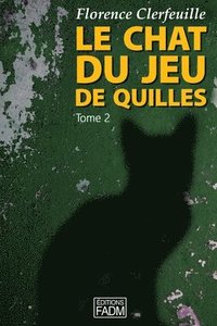 bokomslag Le chat du jeu de quilles - Tome 2