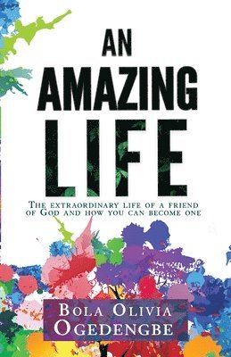 Bola Olivia Ogedengbe, BOLA OLIVIA OGEDENGBE - Amazing Life, Häftad
