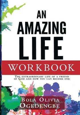 Bola Olivia Ogedengbe, BOLA OLIVIA OGEDENGBE - Amazing Life Workbook, Häftad