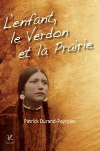bokomslag L'enfant, le Verdon et la Prairie