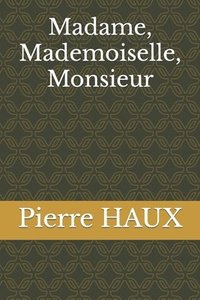 bokomslag Madame, Mademoiselle, Monsieur