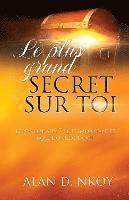 Le Plus Grand Secret Sur Toi 1