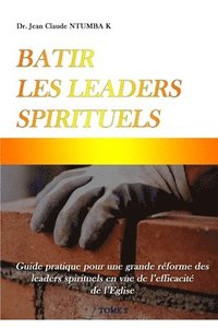 bokomslag Batir Les Leaders Spirituels 2