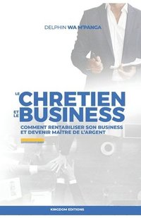 bokomslag Le Chretien Et Le Business