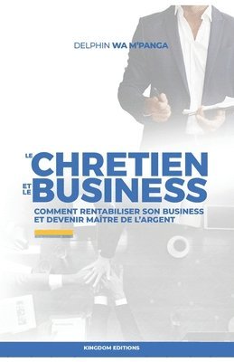 Le Chretien Et Le Business 1